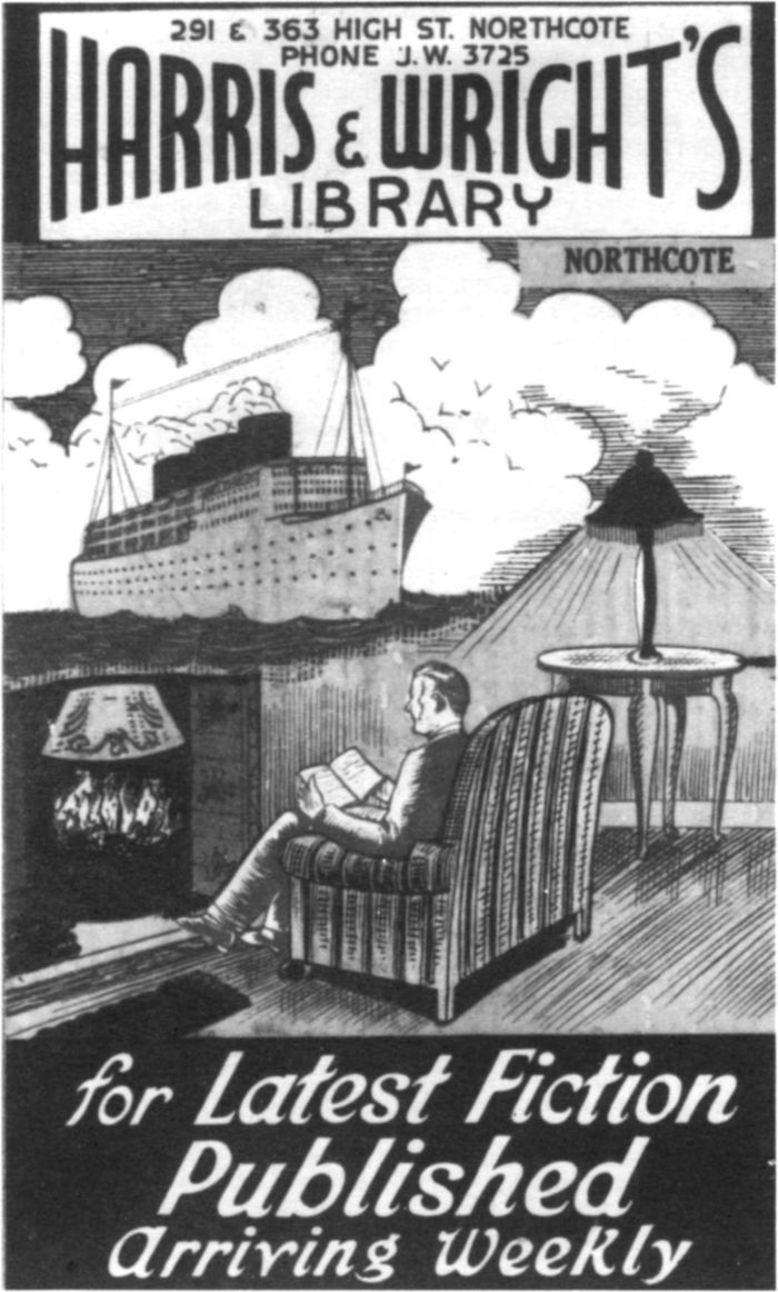 The business label (marginally reduced) of Harris & Wright’s Library in Northcote. From a copy pasted on to the back cover of Winifred Birkett’s novel Earth’s Quality (Sydney: Angus & Robertson, 1935) now in the J. K. Moir Collection, State Library of Victoria. [label]