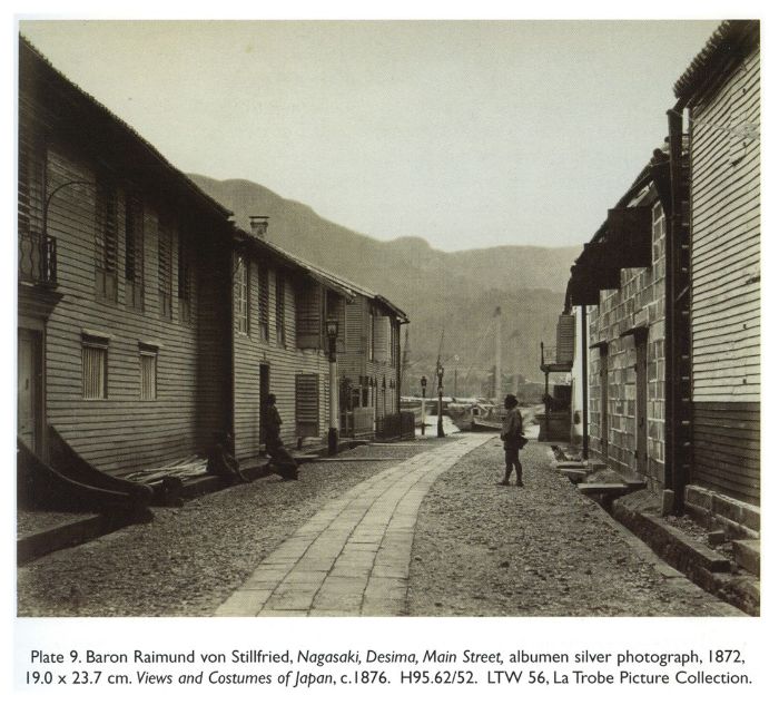 Plate 9. Baron Raimund von Stillfried, Nagasaki, Desima, Main Street, albumen silver photograph, 1872, 19.0 × 23.7 cm. Views and Costumes of Japan, c. 1876. H95.62/52. LTW 56, La Trobe Picture Collection.